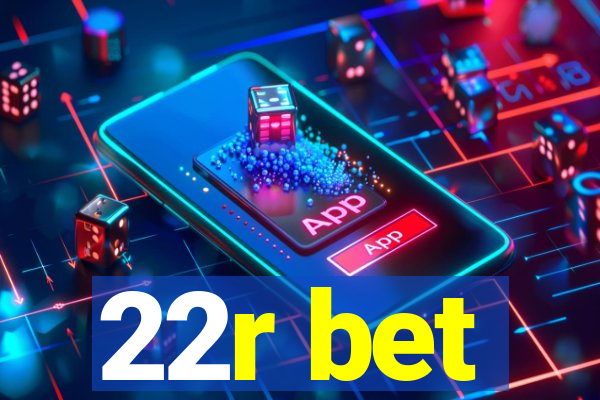 22r bet